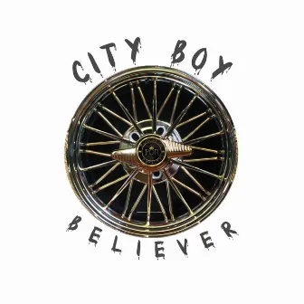 City Boy Believer by Freddy T