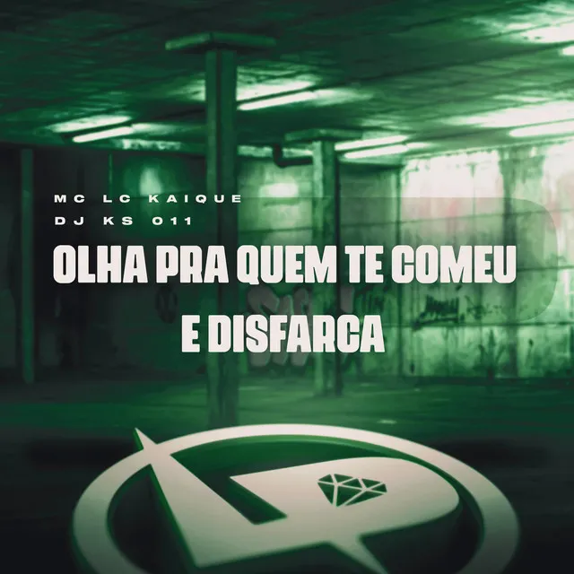 Olha pra Quem Te Comeu e Disfarça