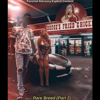 RARE BREED (PART 2) by D.Boy Swagg