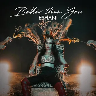 Better Than You by Eshani