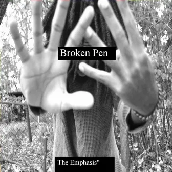 The Emphasis by Broken Pen