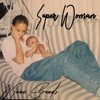 Dear Mama/Super Woman by Mani Sounds