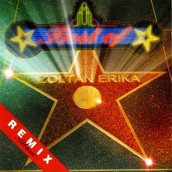 Best of Zoltán Erika (Remix album) by Zoltán Erika