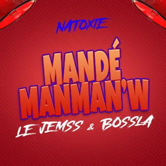 Mandé manman'w by Bossla