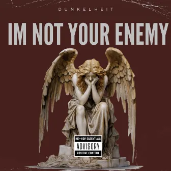 Im Not Your Enemy by Dunkelheit