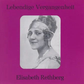 Lebendige Vergangenheit - Elisabeth Rethberg by Elisabeth Rethberg