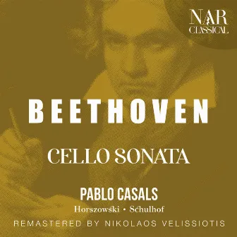 BEETHOVEN: CELLO SONATA by Pablo Casals