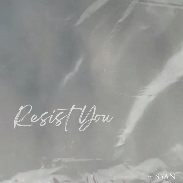 Resist You