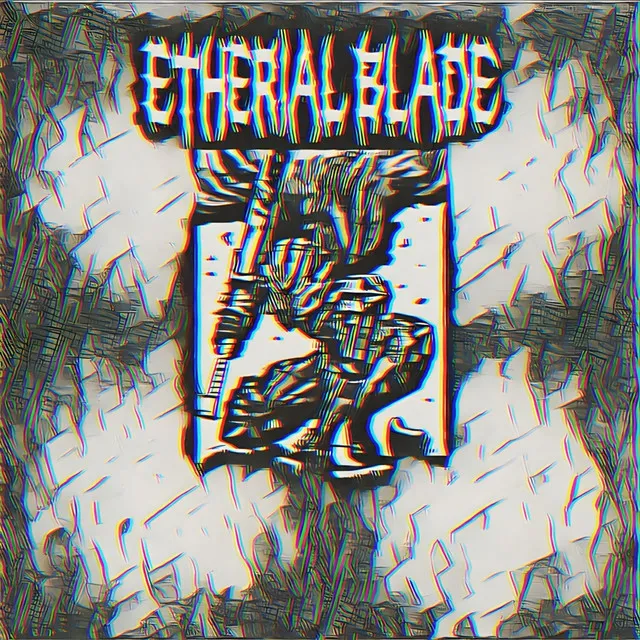 ETHERIAL BLADE