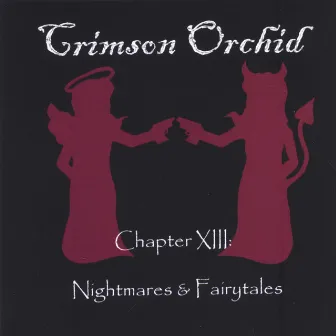 Chapter XIII: Nightmares & Fairytales by Crimson Orchid