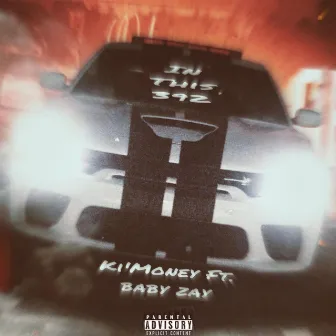 In This 392 by Ki'money