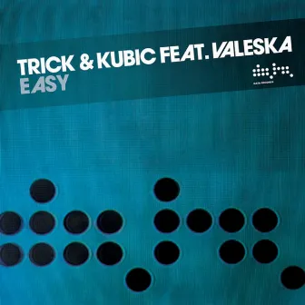 Easy (Remixes) (feat. Valeska) by Trick & Kubic