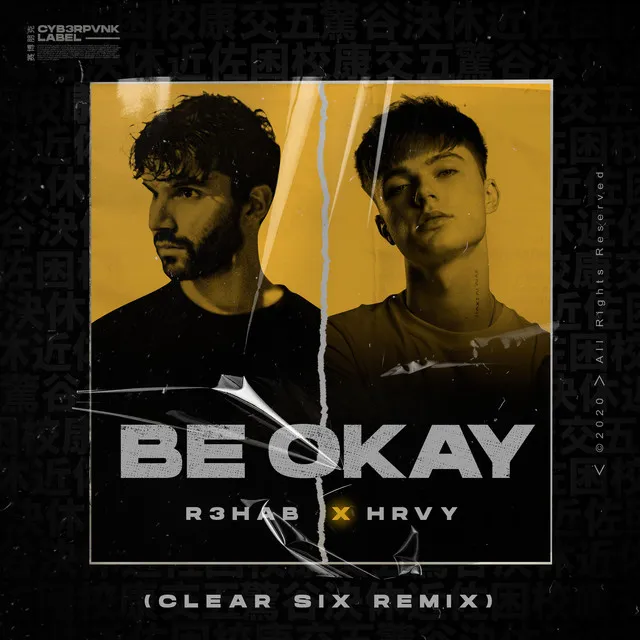 Be Okay (with HRVY) [Clear Six Remix]