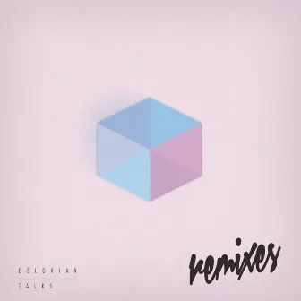 Talks (Remixes) by Delorian