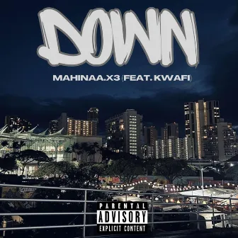 Down by Mahinaa.x3