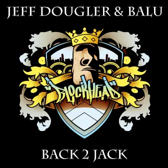 Back 2 Jack by Jeff Dougler