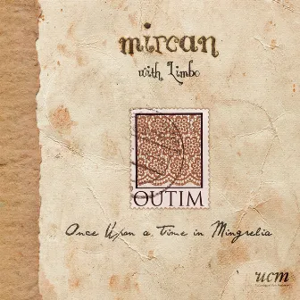 Outim Once Upon a Time in Mingrelia by Mircan Kaya