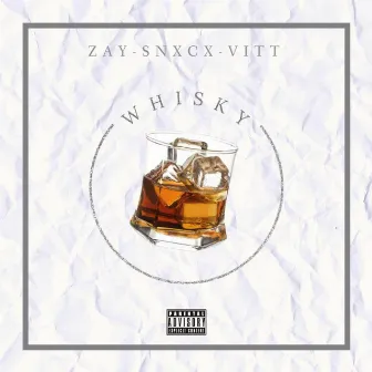 Whisky by real snxcx