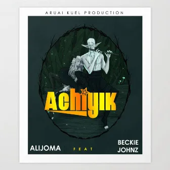 Achiyik by Beckie Johnz