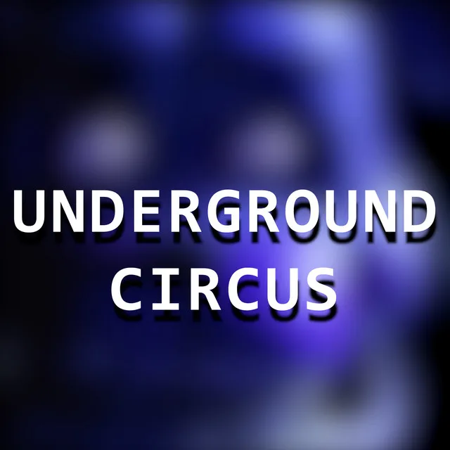 Underground Circus