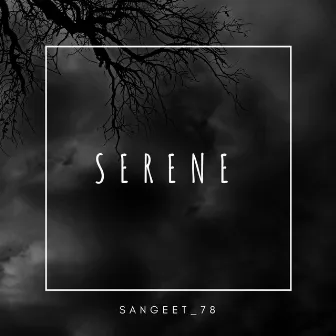 Serene by SanGeet