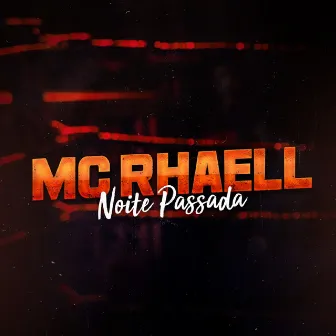 Noite Passada by MC Rahell