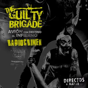 Avión con Destino al Infierno (Directo) by The Guilty Brigade