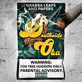 Grabba Leafs & Papers by Southside Oba