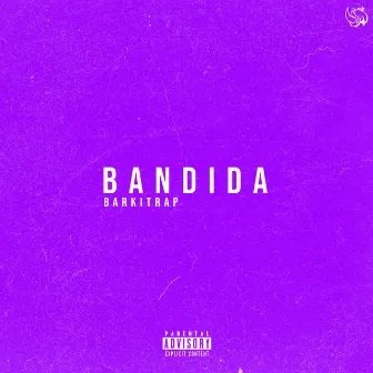 Bandida by BarkiTrap