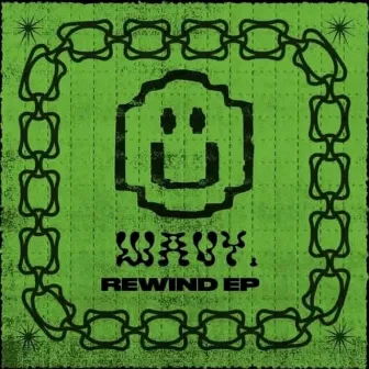 REWIND EP by Wavy.