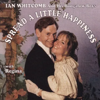 Spread A Little Happiness by Ian Whitcomb & His Bungalow Boys