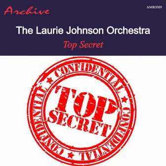 Top Secret by The Laurie Johnson Orchestra