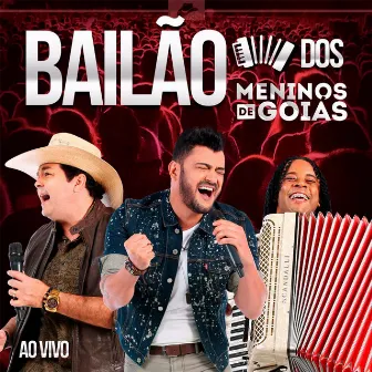 Bailão (Ao Vivo) by Meninos de Goias