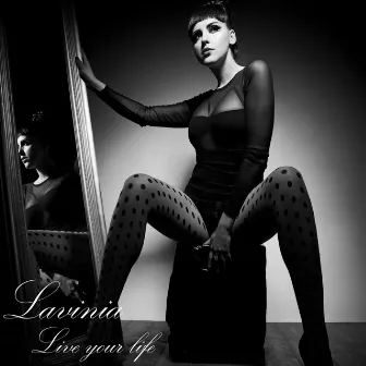 Live Your Life by Lavinia