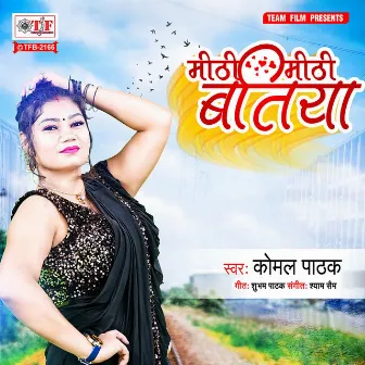 Meethi Meethi Batiya by Komal Pathak