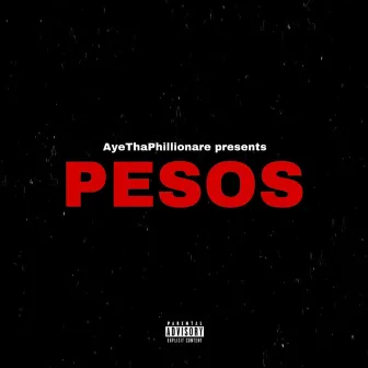 Pesos by AyeThaPhillionare