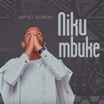 Nikumbuke by Japhet Zabron