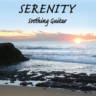 Serenity - Soothing Guitar by Guitar Dreamers