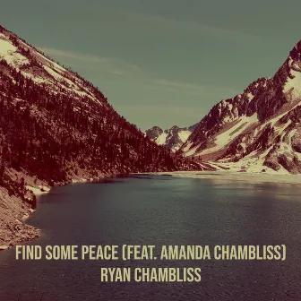 Find Some Peace by Ryan Chambliss