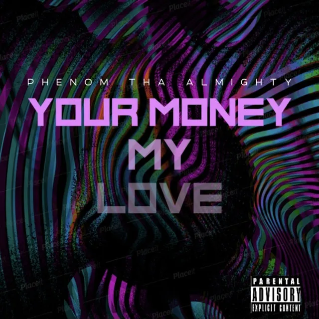 Your Money My Love