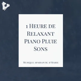 1 Heure de Relaxant Piano Pluie Sons by Sophrologie