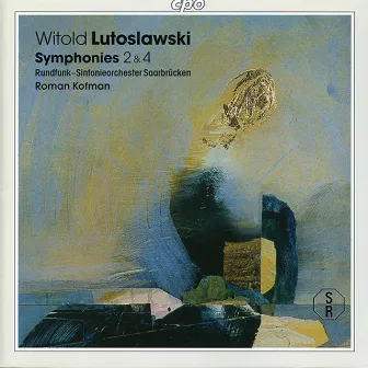 Lutosławski: Symphonies Nos. 2 & 4 by Roman Kofman