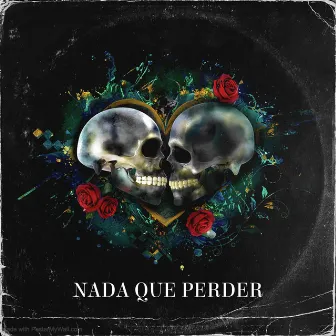 Nada Que Perder by XAEN DRU