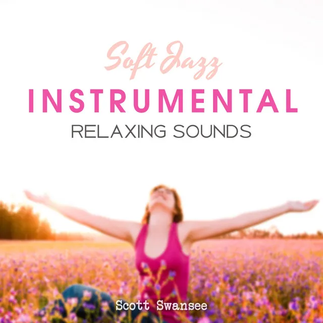 Soft Jazz Instrumental (Relaxing Sounds)