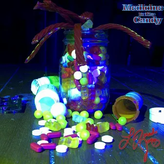 Medicine in the Candy by LDorado Jonez