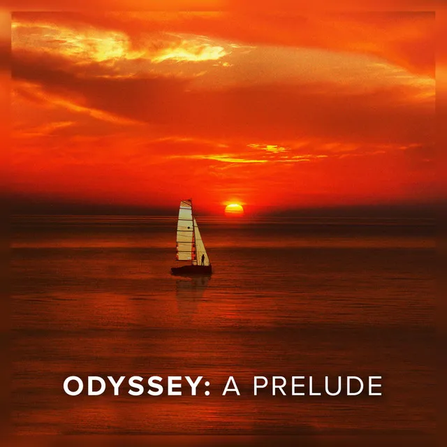 Odyssey: A Prelude