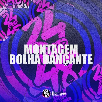 Montagem Bolha Dançante by Dj Ruiva