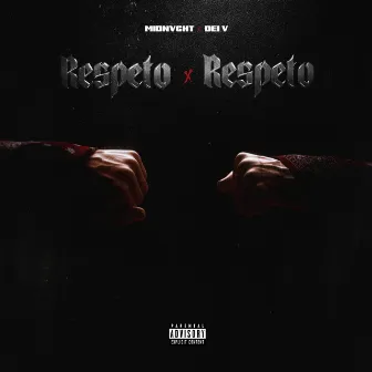 Respeto X Respeto by Midnvght