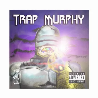 Trap Murphy by Snap Murphy