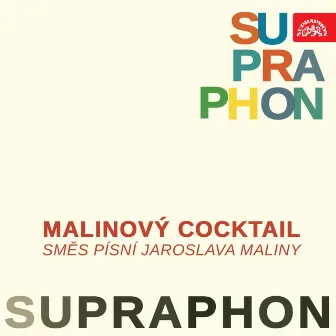 Malinový Cocktail. Směs Písní Jaroslava Maliny by Sláva Kunst se svým orchestrem